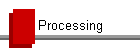 Processing